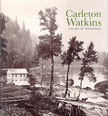 Book cover for Watkins, Carleton: Art of Perception