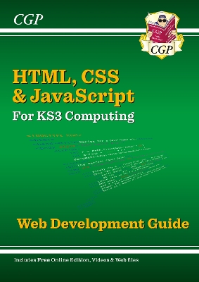 Book cover for New KS3 Computing: HTML, CSS & JavaScript Web Development Guide w/ Online Ed, Coding Files & Videos