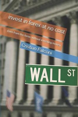 Book cover for Invest in Forex at No Cost