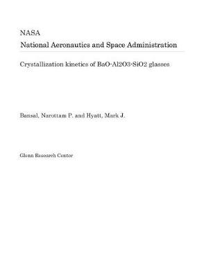 Book cover for Crystallization Kinetics of Bao-Al2o3-Sio2 Glasses