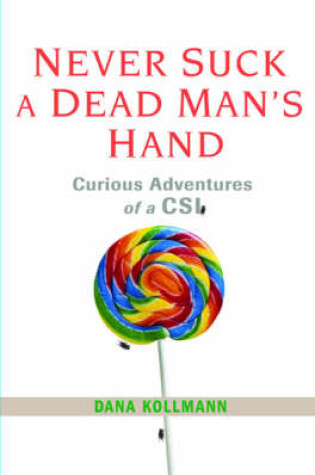 Cover of Never Suck A Dead Man's Hand