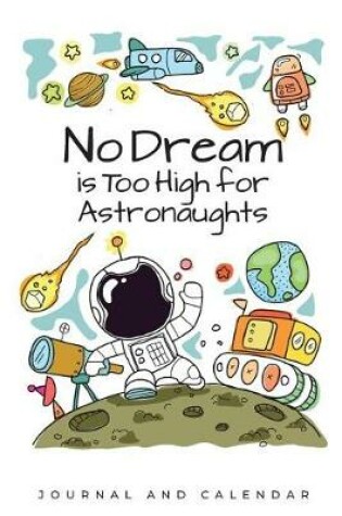 Cover of No Dream Is Too High For Astronaughts