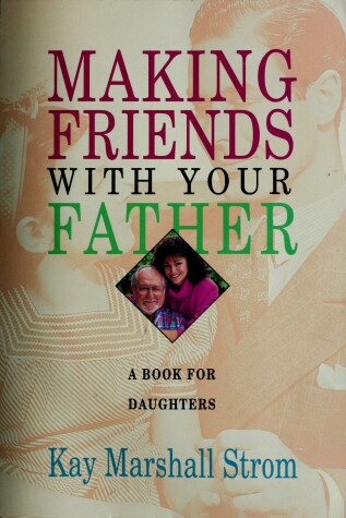Book cover for Making Friends with Your Father