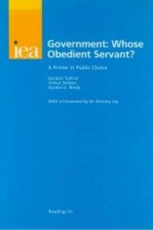 Cover of Government: Whose Obedient Servant?