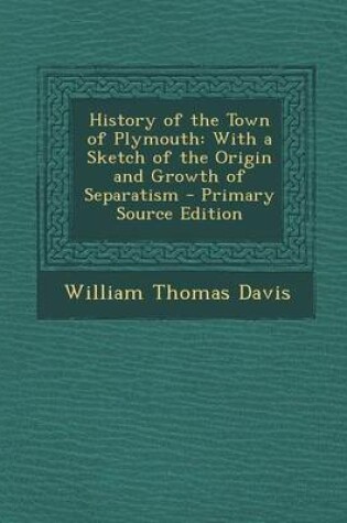 Cover of History of the Town of Plymouth