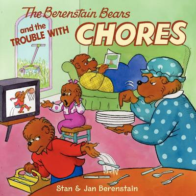 Book cover for The Berenstain Bears and the Trouble with Chores