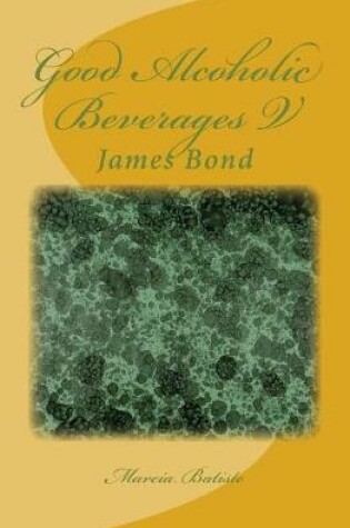 Cover of Good Alcoholic Beverages V