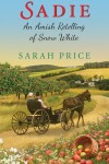 Book cover for Sadie: An Amish Retelling of Snow White