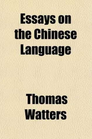 Cover of Essays on the Chinese Language