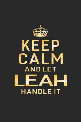 Cover of Keep Calm and Let Leah Handle It