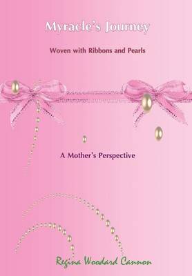 Book cover for Myracle's Journey Woven with Ribbons and Pearls