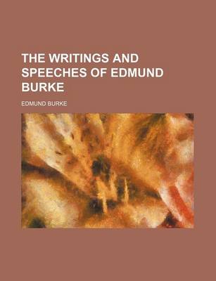 Book cover for The Writings and Speeches of Edmund Burke (Volume 12)