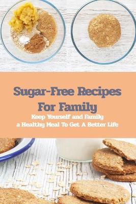 Book cover for Sugar-Free Recipes For Family