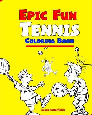 Book cover for Epic Fun Tennis Coloring Book