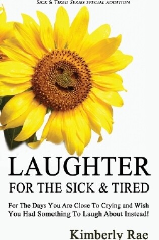 Cover of Laughter for the Sick and Tired