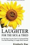 Book cover for Laughter for the Sick and Tired