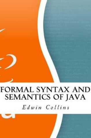 Cover of Formal Syntax and Semantics of Java