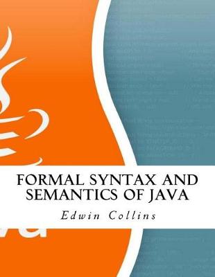 Book cover for Formal Syntax and Semantics of Java