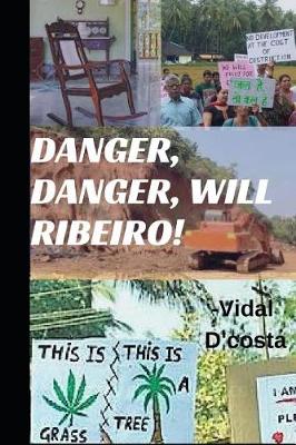 Book cover for Danger, Danger, Will Ribeiro!
