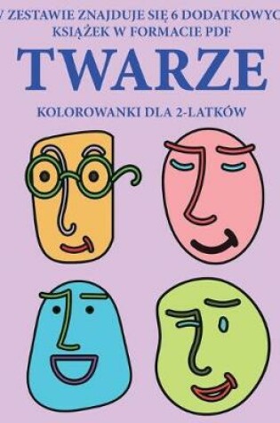 Cover of Kolorowanki dla 2-latków (Twarze)