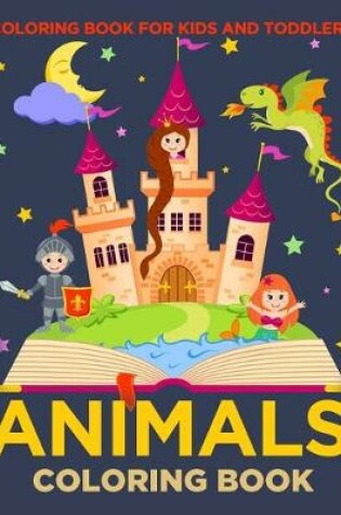 Cover of Animals Coloring Book For Kids And Toddlers