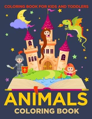 Book cover for Animals Coloring Book For Kids And Toddlers