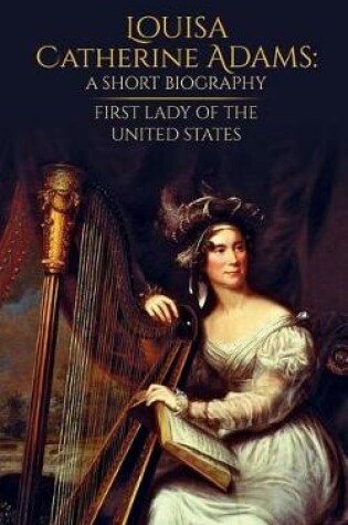 Cover of Louisa Catherine Adams