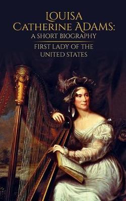 Book cover for Louisa Catherine Adams