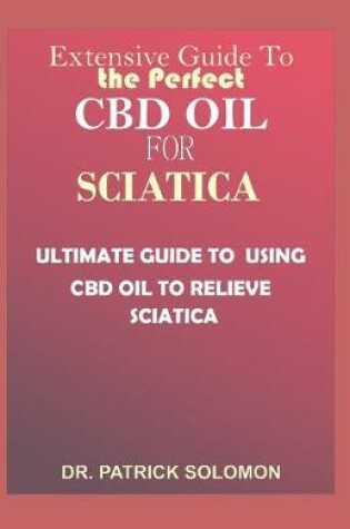 Cover of Extensive guide to the perfect CBD oil for Sciatica