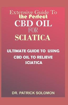 Book cover for Extensive guide to the perfect CBD oil for Sciatica