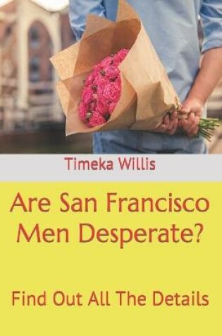 Cover of Are San Francisco Men Desperate?
