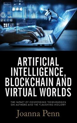Book cover for Artificial Intelligence, Blockchain, and Virtual Worlds