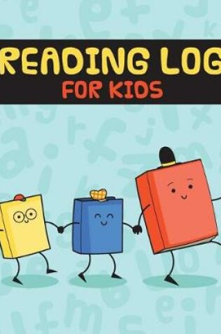 Cover of Reading Log For Kids