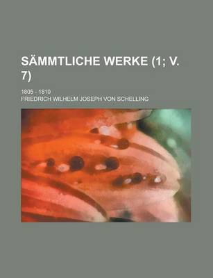 Book cover for Sammtliche Werke; 1805 - 1810 (1; V. 7)