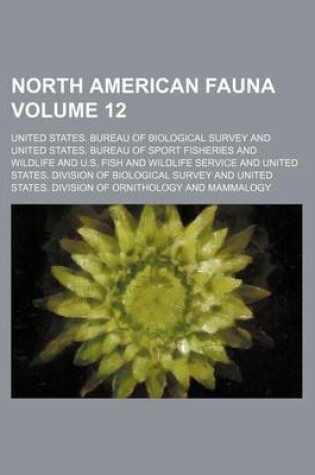 Cover of North American Fauna Volume 12