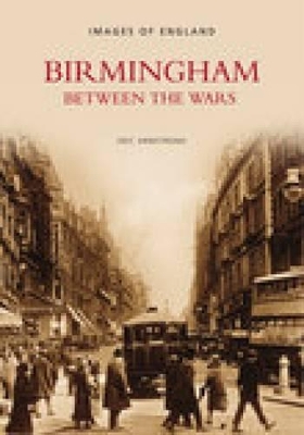 Book cover for Birmingham Between the Wars