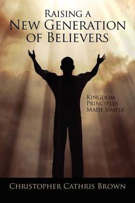 Book cover for Raising a New Generation of Believers