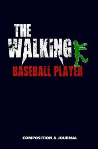 Cover of The Walking Baseball Player