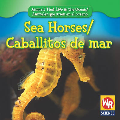 Book cover for Sea Horses / Caballitos de Mar