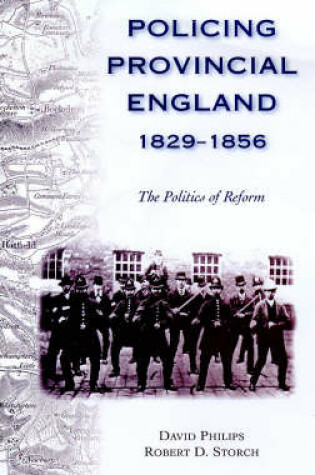 Cover of Policing Provincial England, 1829-1856