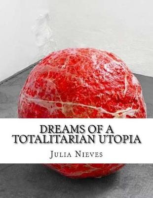 Book cover for Dreams of a Totalitarian Utopia