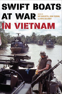 Book cover for Swift Boats at War in Vietnam