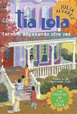 Book cover for de Como Tia Lola Termino Empezando Otra Vez