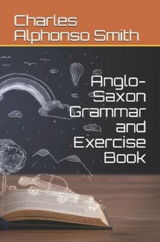 Cover of Anglo-Saxon Grammar and Exercise Book