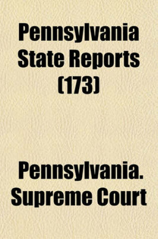 Cover of Pennsylvania State Reports (Volume 173)