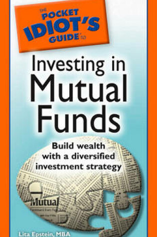 Cover of The Pocket Idiot's Guide to Investing in Mutual Funds