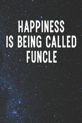 Book cover for Happiness Is Being Called Funcle