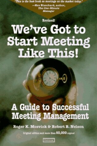 Cover of We'Ve Got to Start Meeting Like This