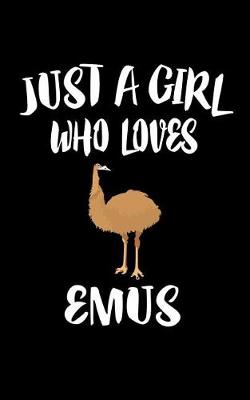 Book cover for Just A Girl Who Loves Emus