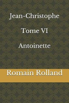 Book cover for Jean-Christophe Tome VI Antoinette